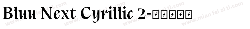 Bluu Next Cyrillic 2字体转换